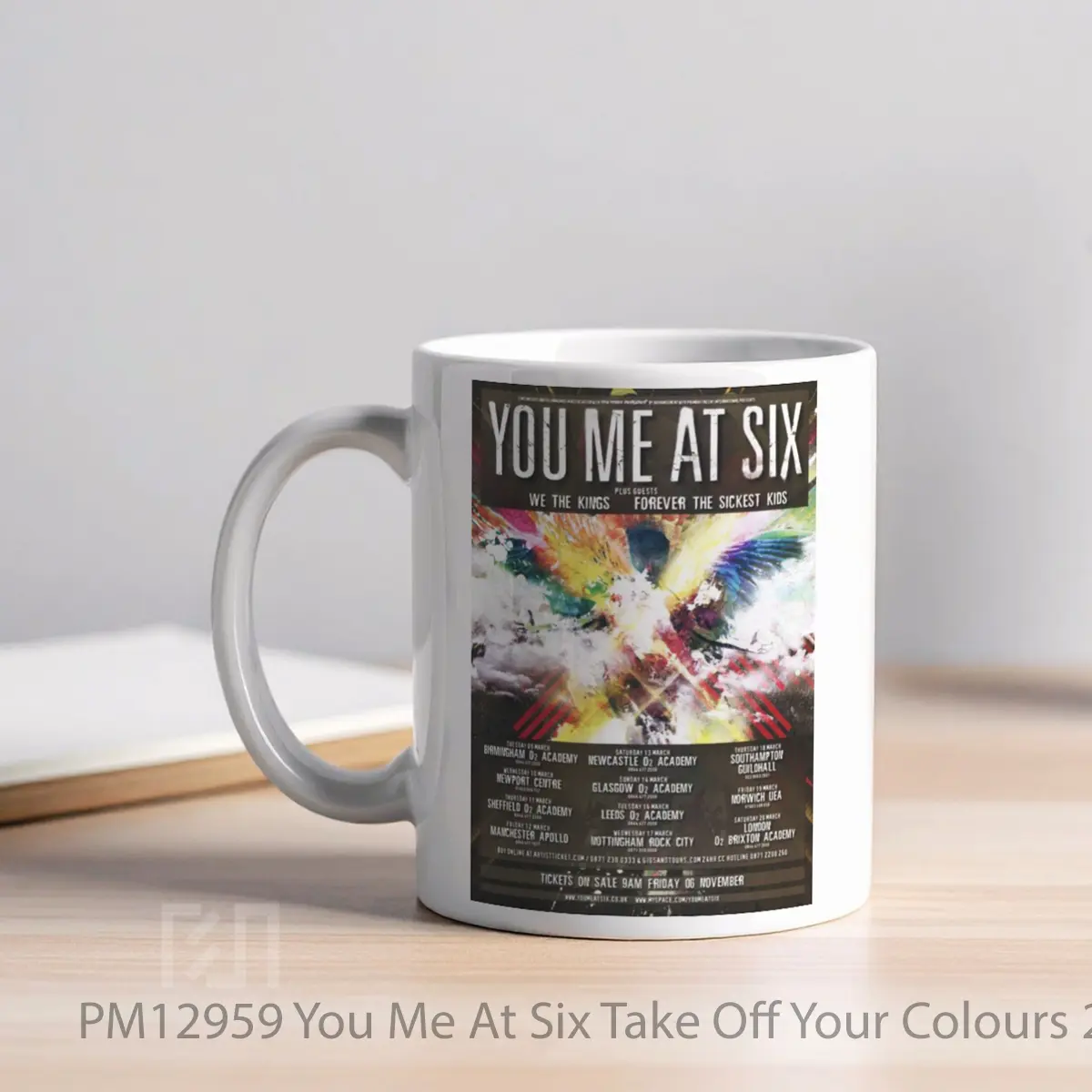 Mug You Me At Six Take Off Your Colours 2008 Uk Tour MPM12959 - All-side / Desain