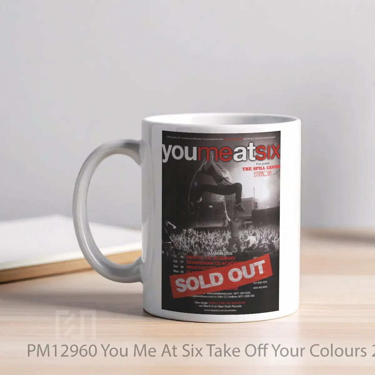 Mug You Me At Six Take Off Your Colours 2009 Uk Tour P MPM12960 - All-side / Desain
