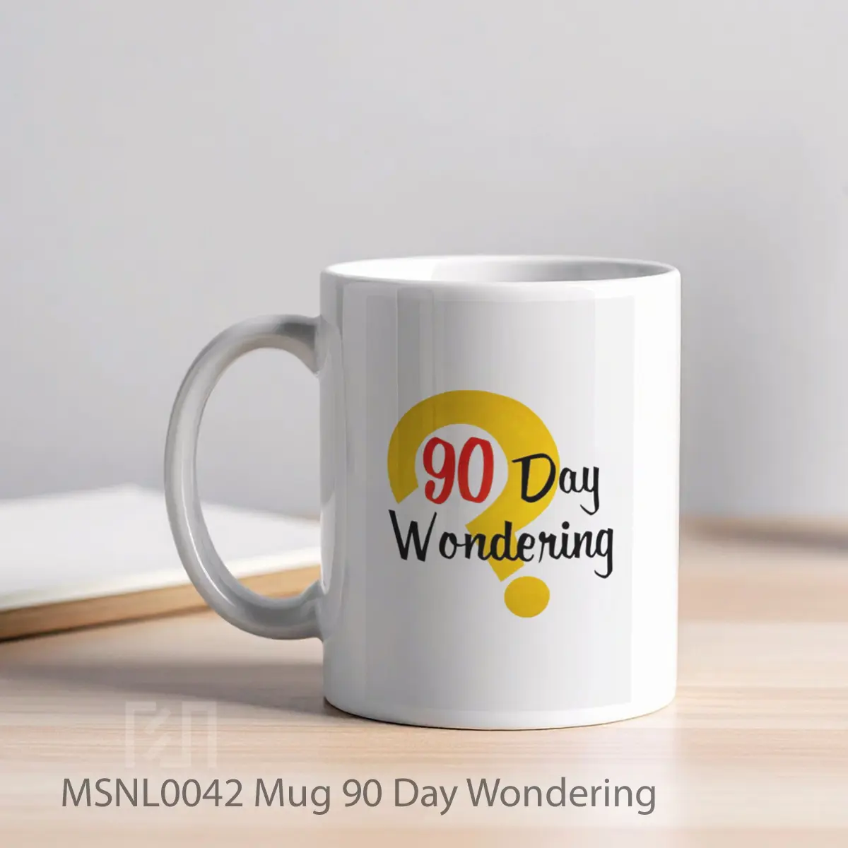 Mug 90 Day Wondering Gelas Keramik Tema Film MSNL0042 - Tampak Kiri