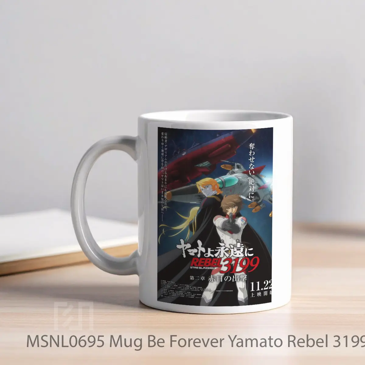 Mug Be Forever Yamato Rebel 3199 Part 2 The Assault Of The Burning Sun Gelas Keramik Tema Film MSNL0695 - Tampak Kiri