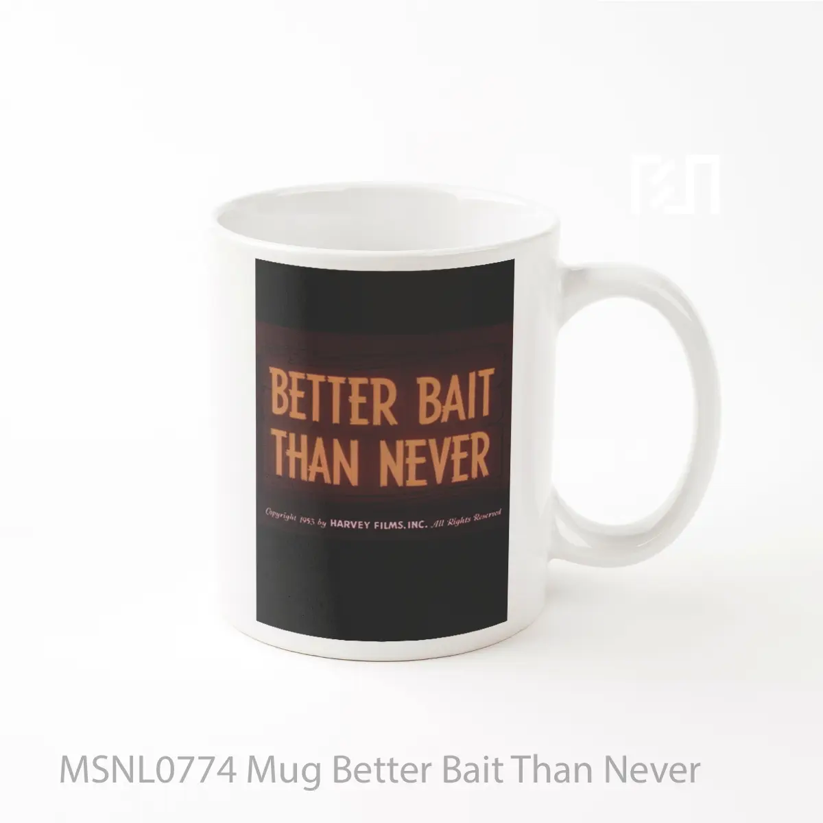 Mug Better Bait Than Never Gelas Keramik Tema Film MSNL0774