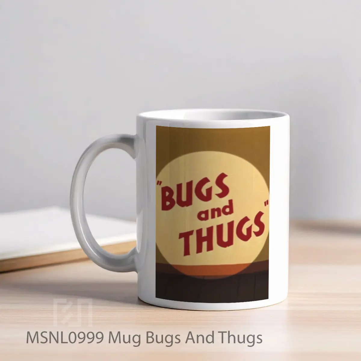 Mug Bugs And Thugs Gelas Keramik Tema Film MSNL0999 - Tampak Kiri