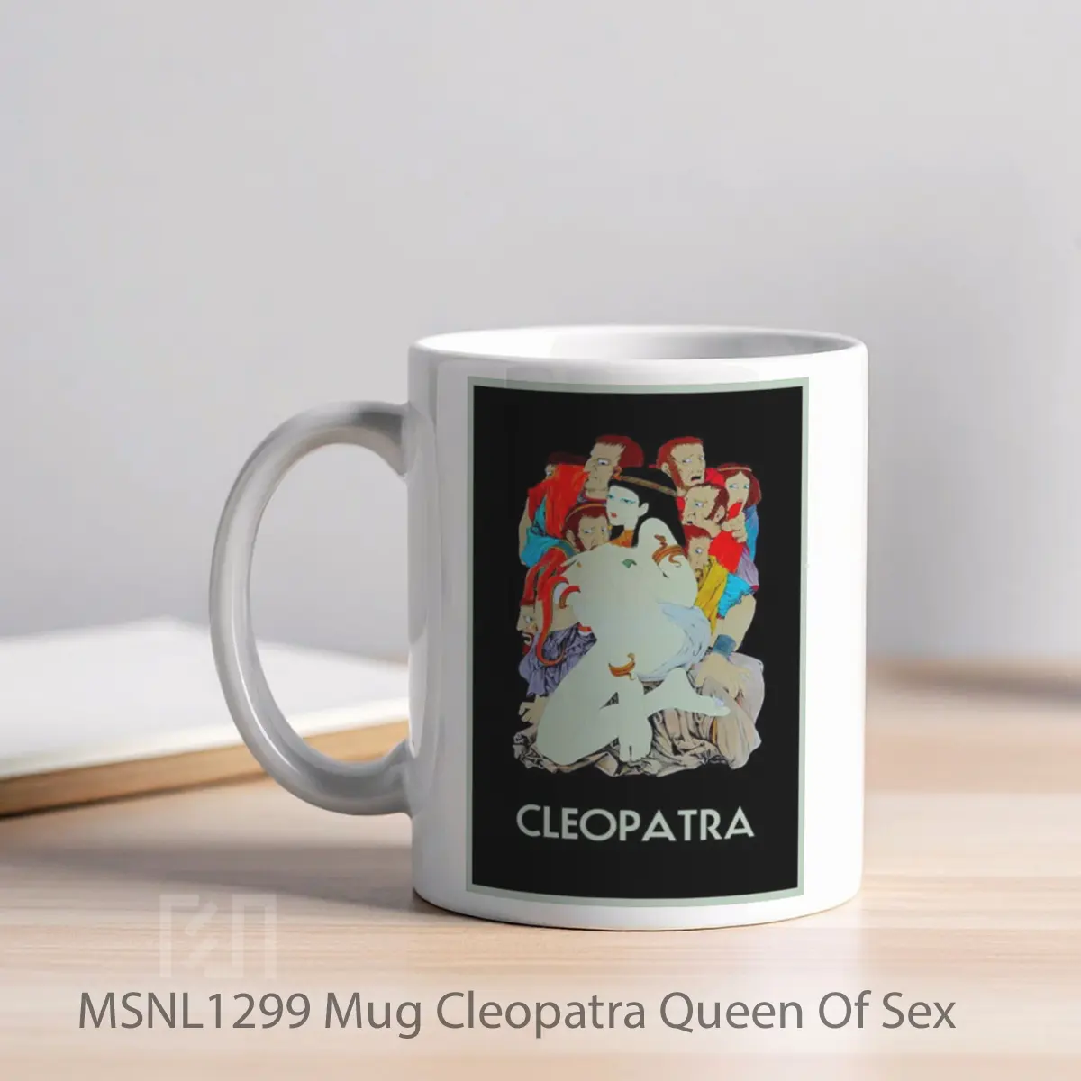 Mug Cleopatra Queen Of Sex Gelas Keramik Tema Film MSNL1299 - Tampak Kiri