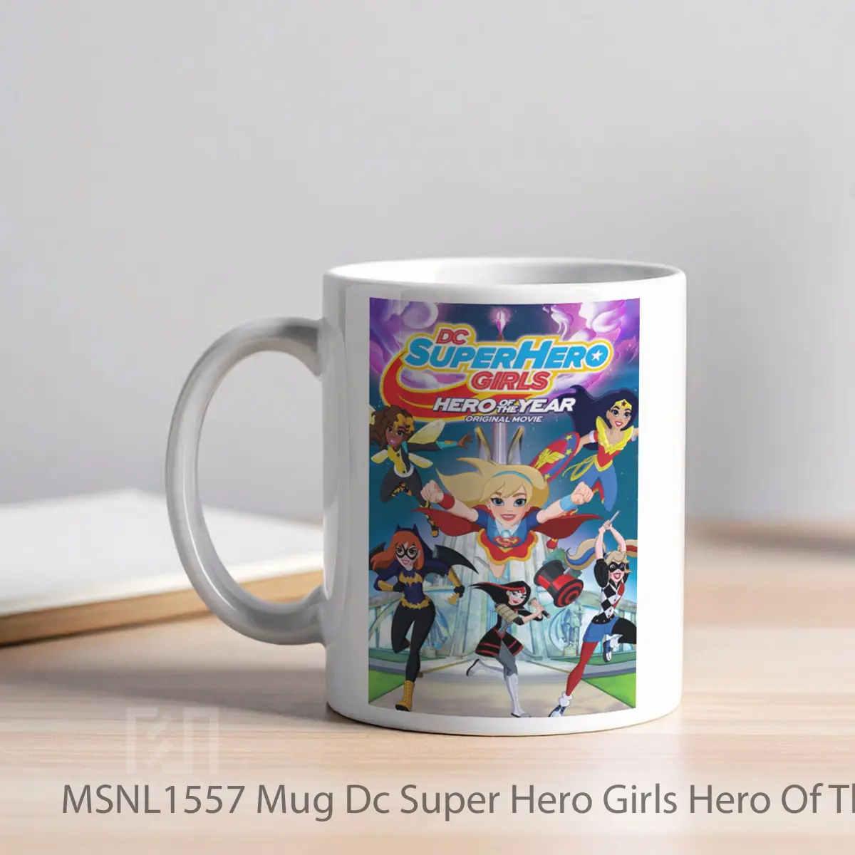 Mug Dc Super Hero Girls Hero Of The Year Gelas Keramik Tema Film MSNL1557 - Tampak Kiri