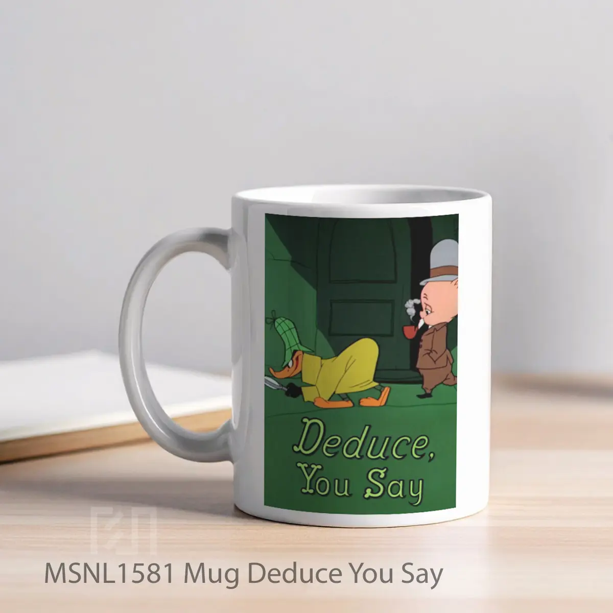 Mug Deduce You Say Gelas Keramik Tema Film MSNL1581 - Tampak Kiri