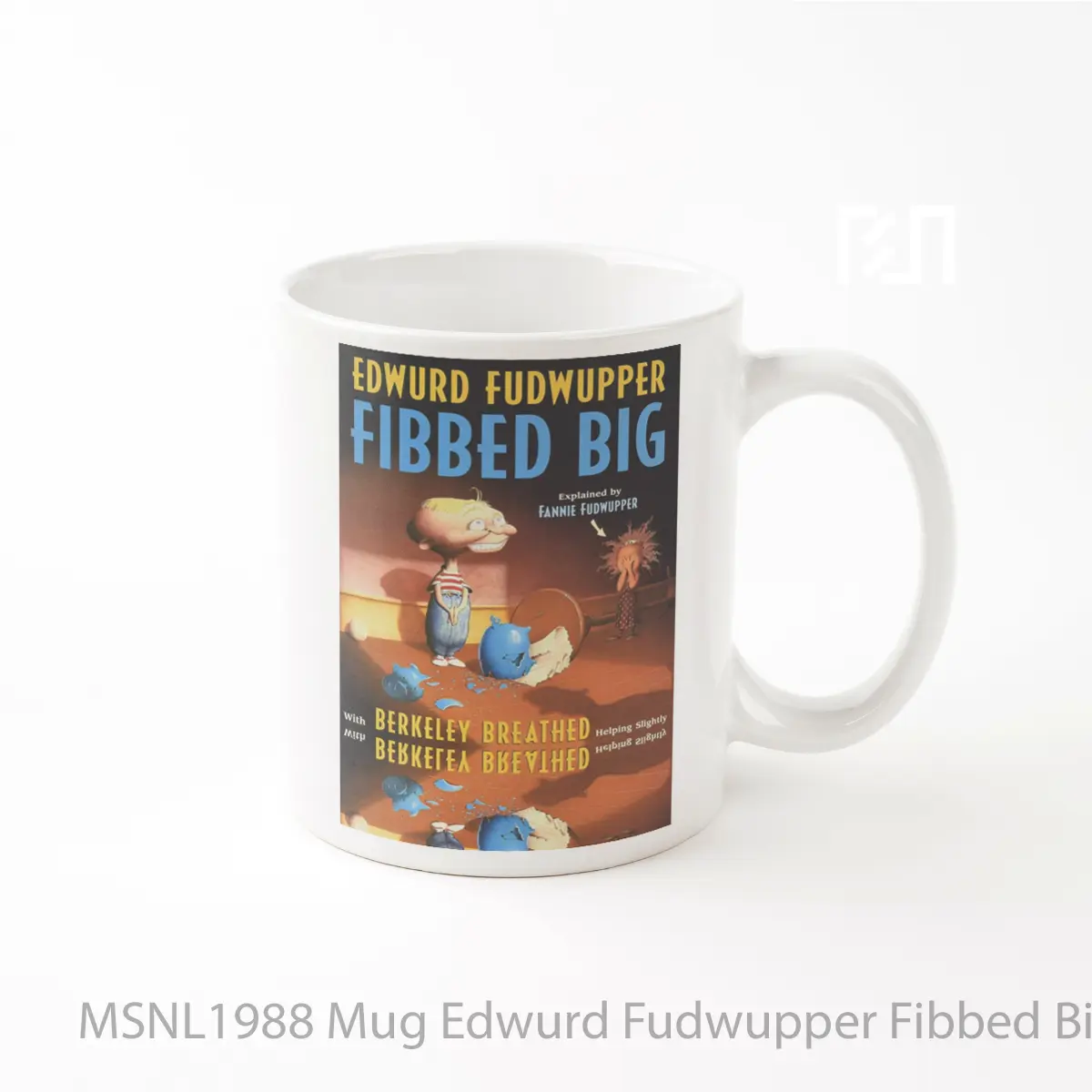Mug Edwurd Fudwupper Fibbed Big Gelas Keramik Tema Film MSNL1988