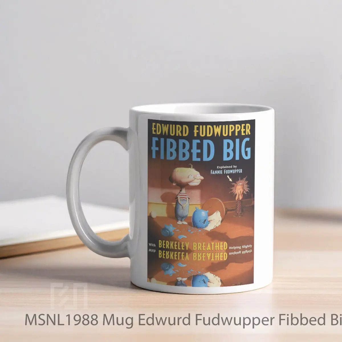 Mug Edwurd Fudwupper Fibbed Big Gelas Keramik Tema Film MSNL1988 - Tampak Kiri