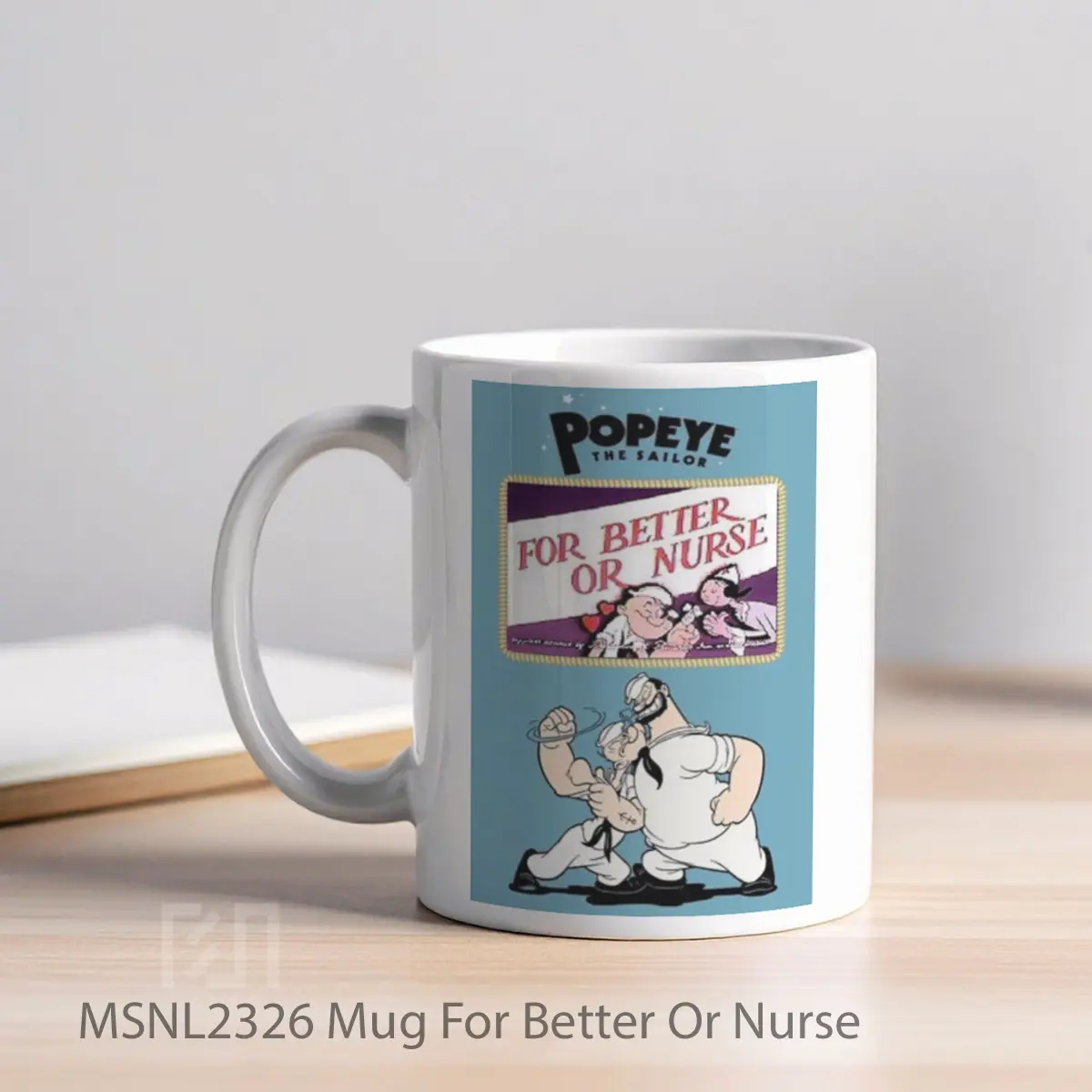 Mug For Better Or Nurse Gelas Keramik Tema Film MSNL2326 - Tampak Kiri