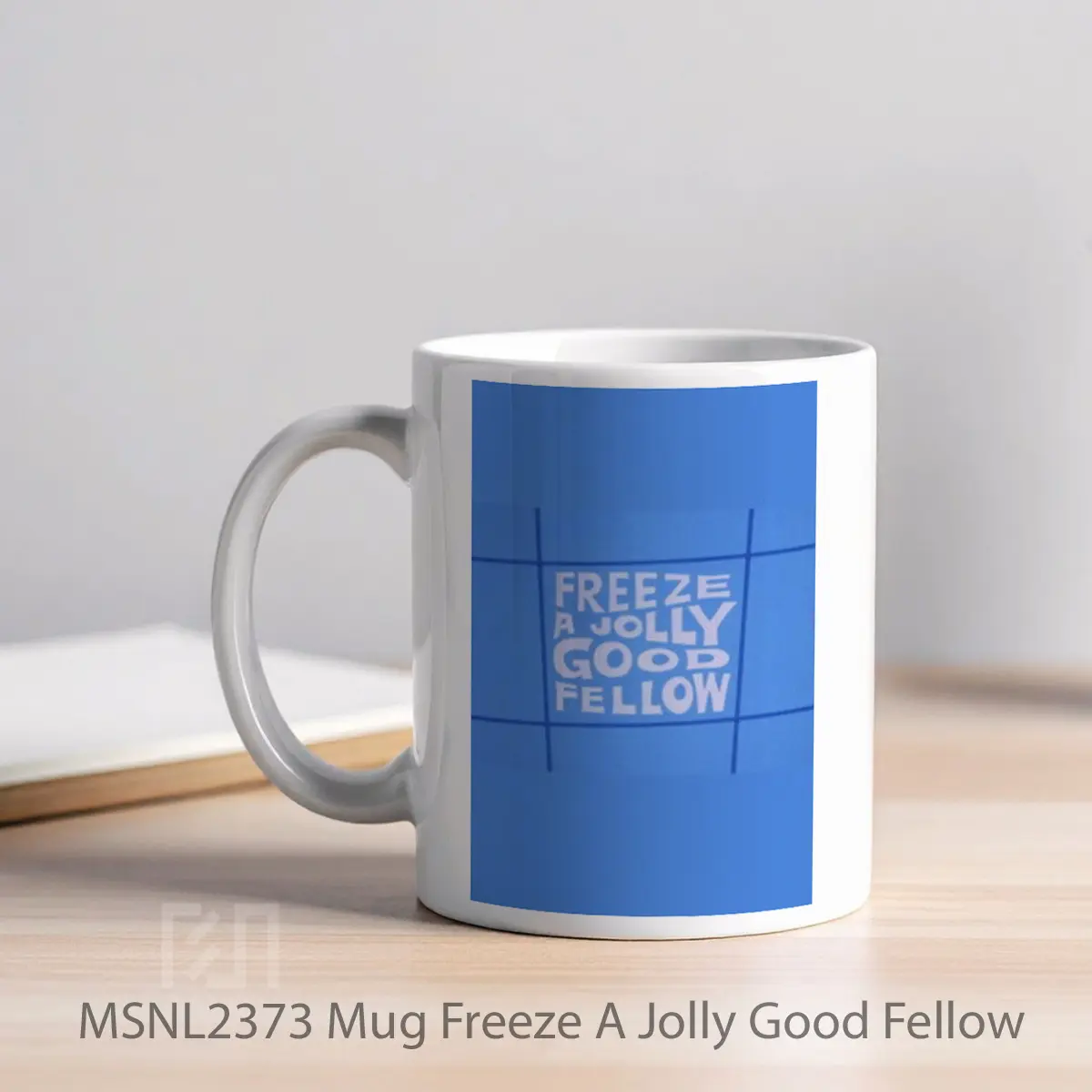 Mug Freeze A Jolly Good Fellow Gelas Keramik Tema Film MSNL2373 - Tampak Kiri