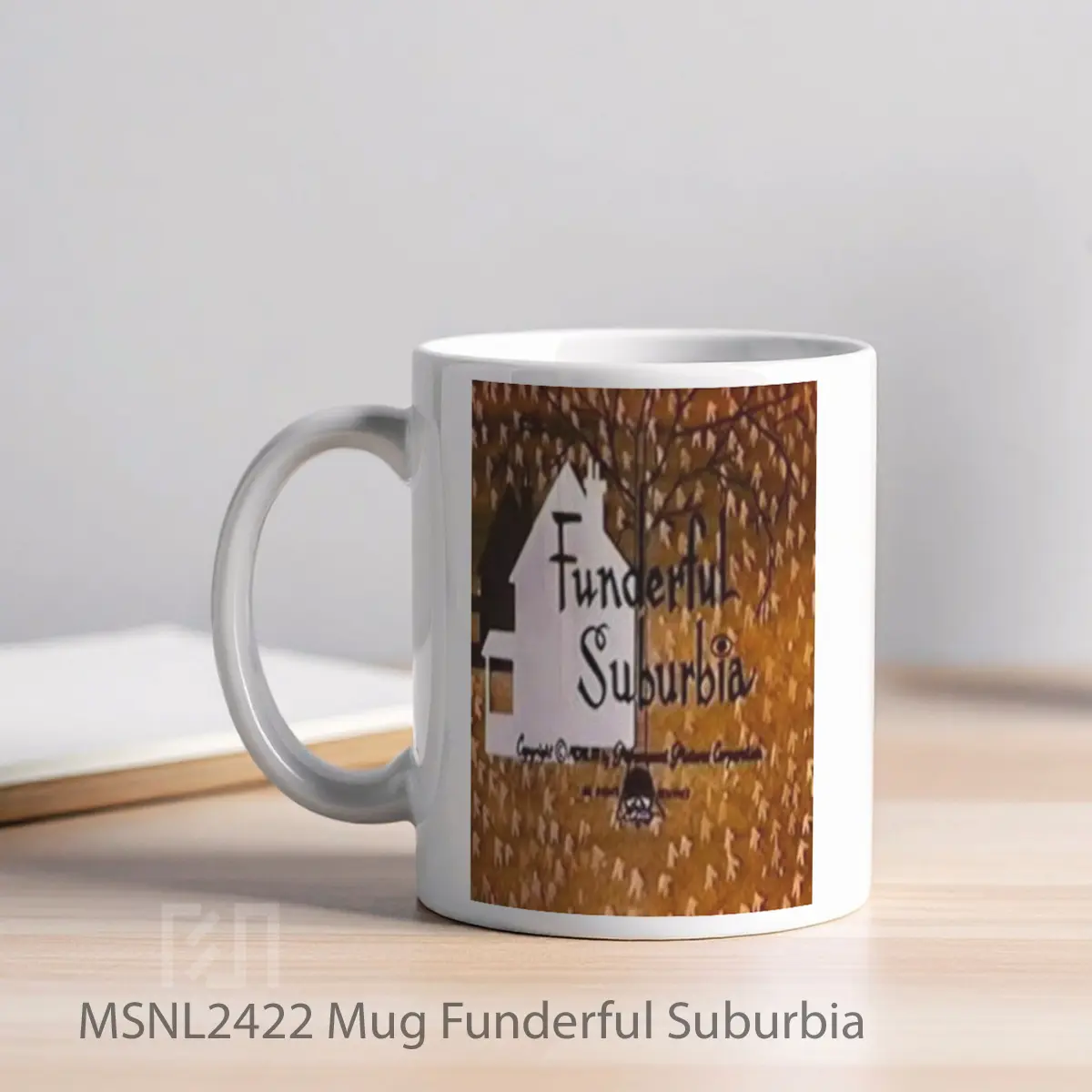 Mug Funderful Suburbia Gelas Keramik Tema Film MSNL2422 - Tampak Kiri
