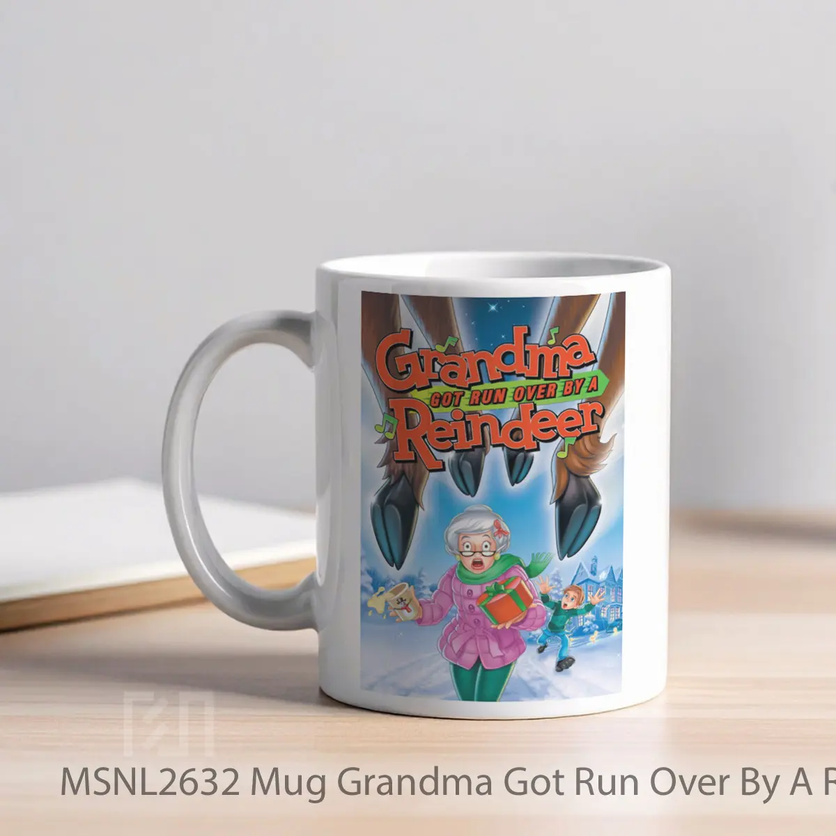 Mug Grandma Got Run Over By A Reindeer Gelas Keramik Tema Film MSNL2632 - Tampak Kiri