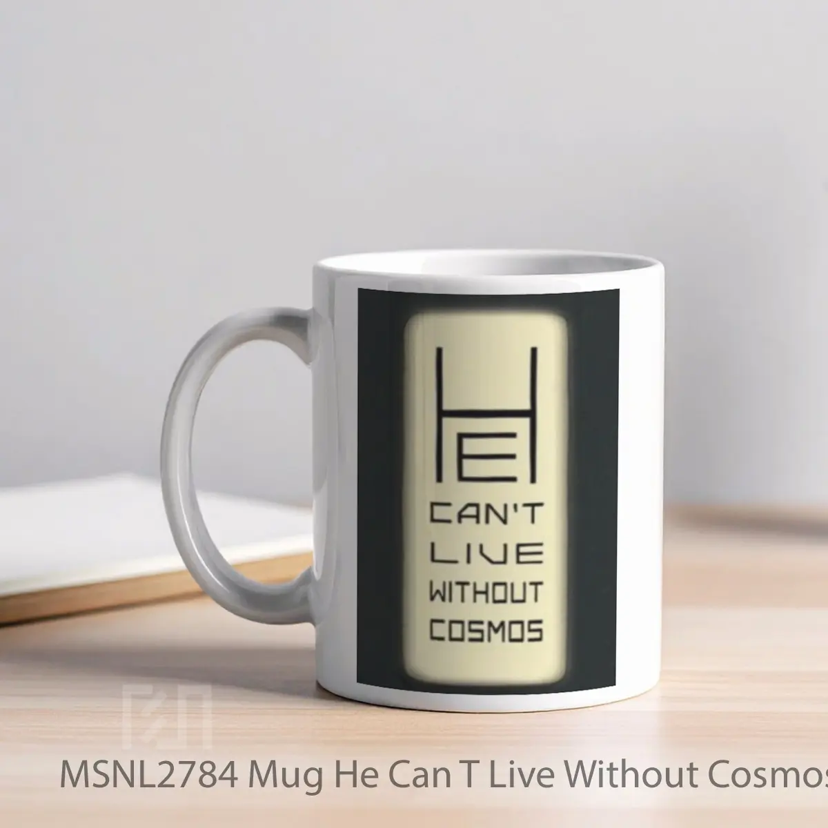 Mug He Can T Live Without Cosmos Gelas Keramik Tema Film MSNL2784 - Tampak Kiri