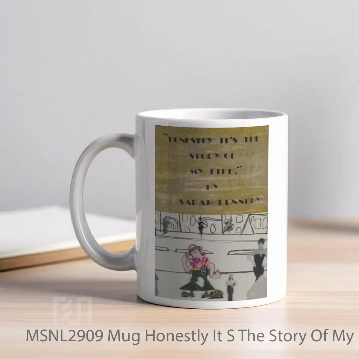 Mug Honestly It S The Story Of My Life Gelas Keramik Tema Film MSNL2909 - Tampak Kiri