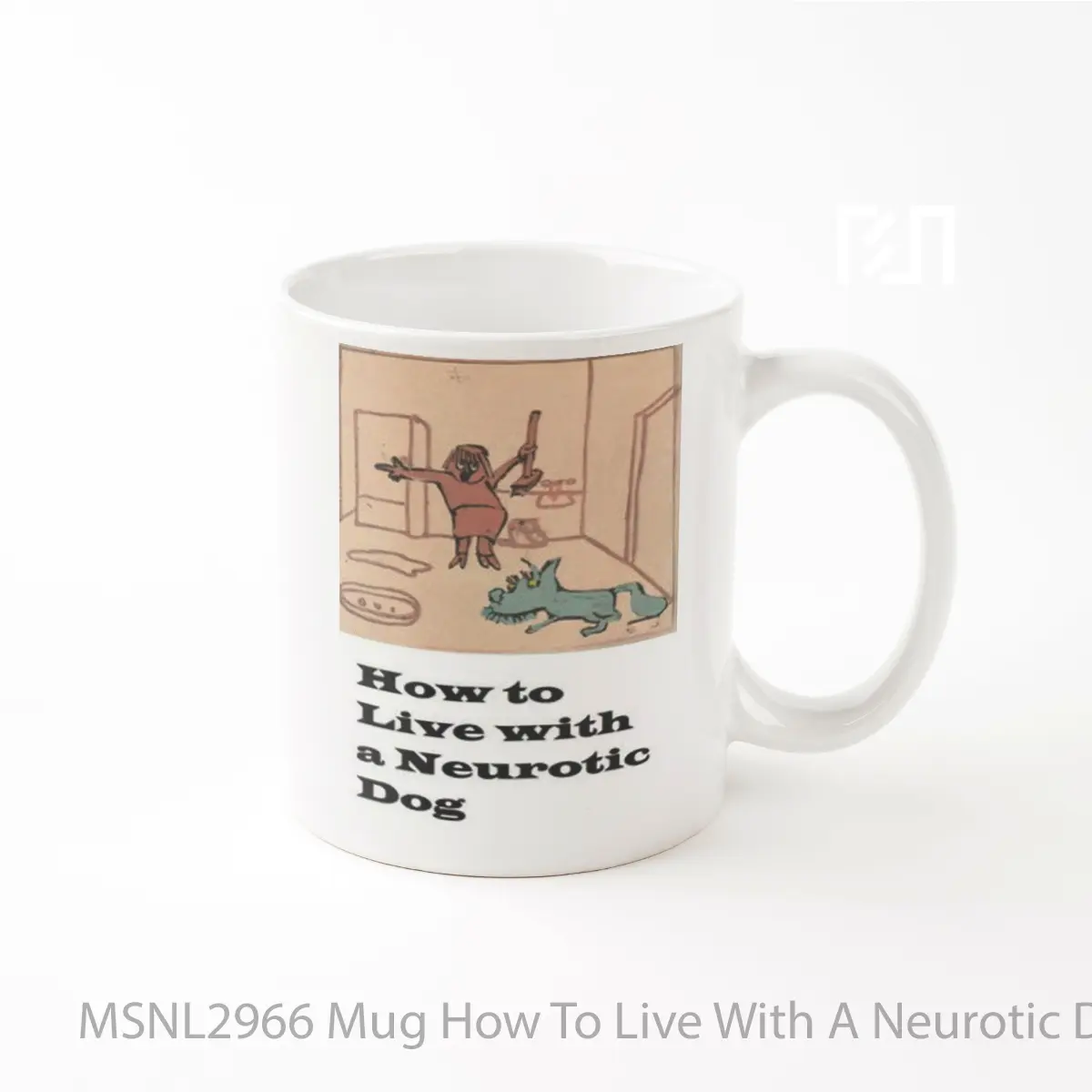 Mug How To Live With A Neurotic Dog Gelas Keramik Tema Film MSNL2966