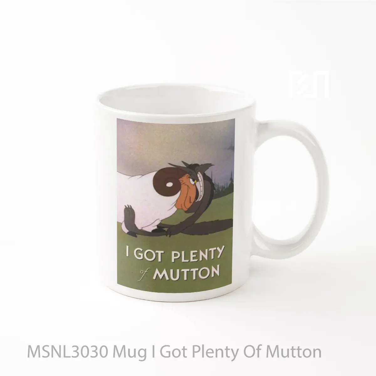 Mug I Got Plenty Of Mutton Gelas Keramik Tema Film MSNL3030