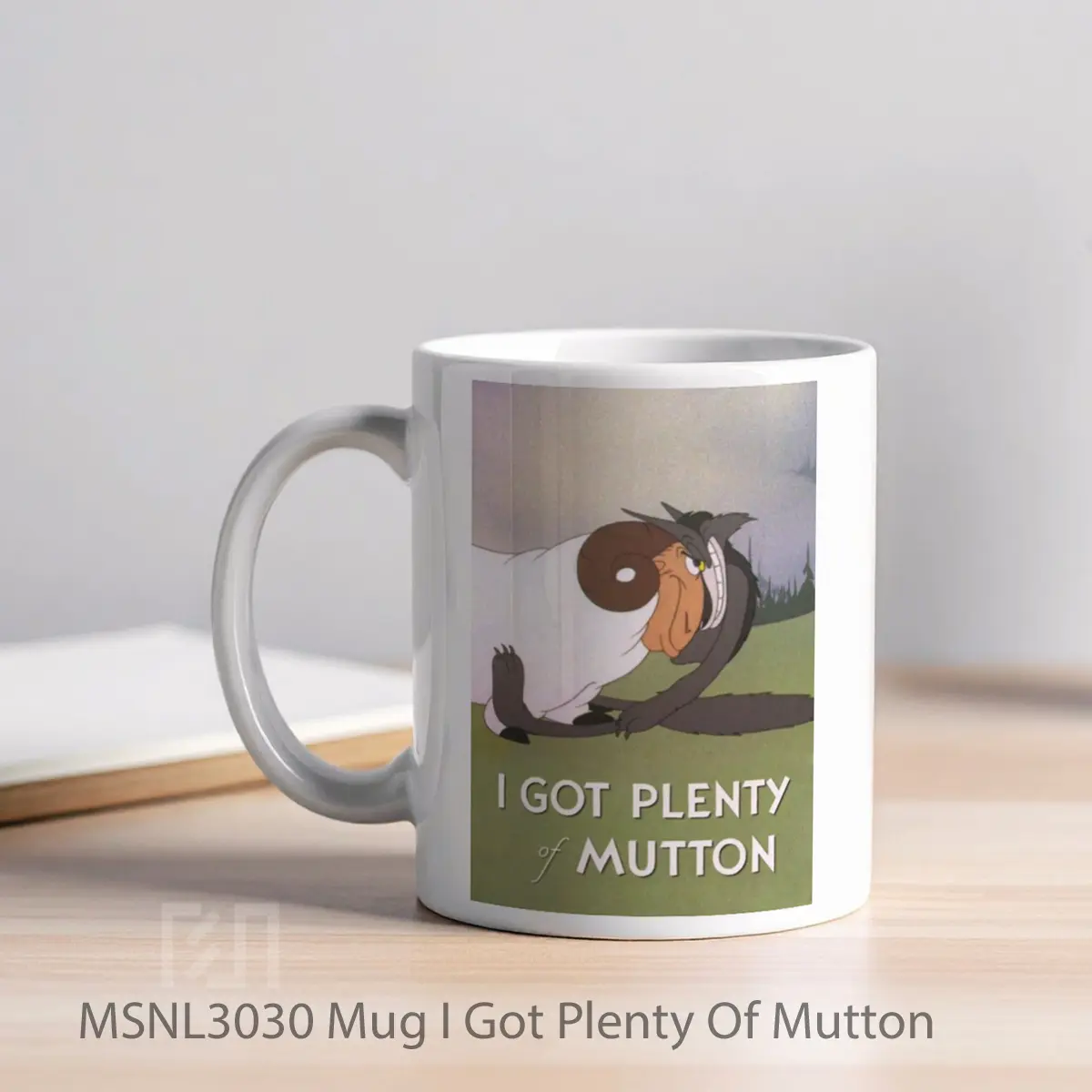 Mug I Got Plenty Of Mutton Gelas Keramik Tema Film MSNL3030 - Tampak Kiri