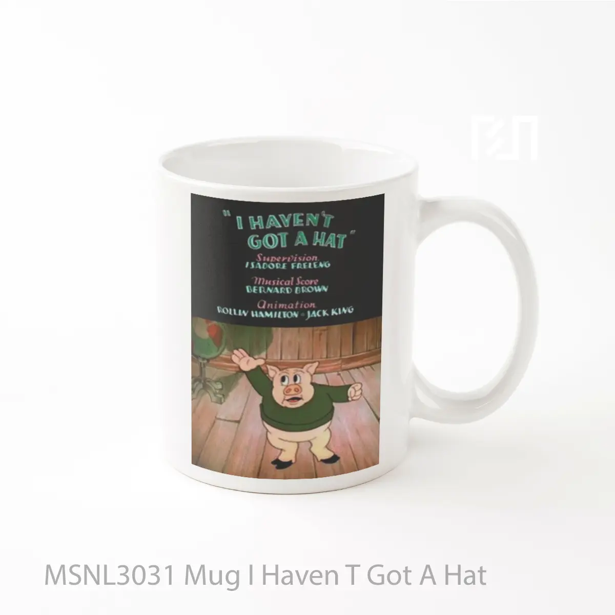 Mug I Haven T Got A Hat Gelas Keramik Tema Film MSNL3031
