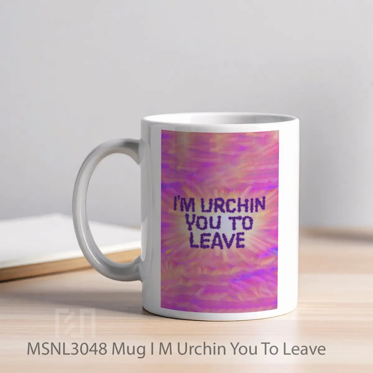 Mug I M Urchin You To Leave Gelas Keramik Tema Film MSNL3048 - Tampak Kiri