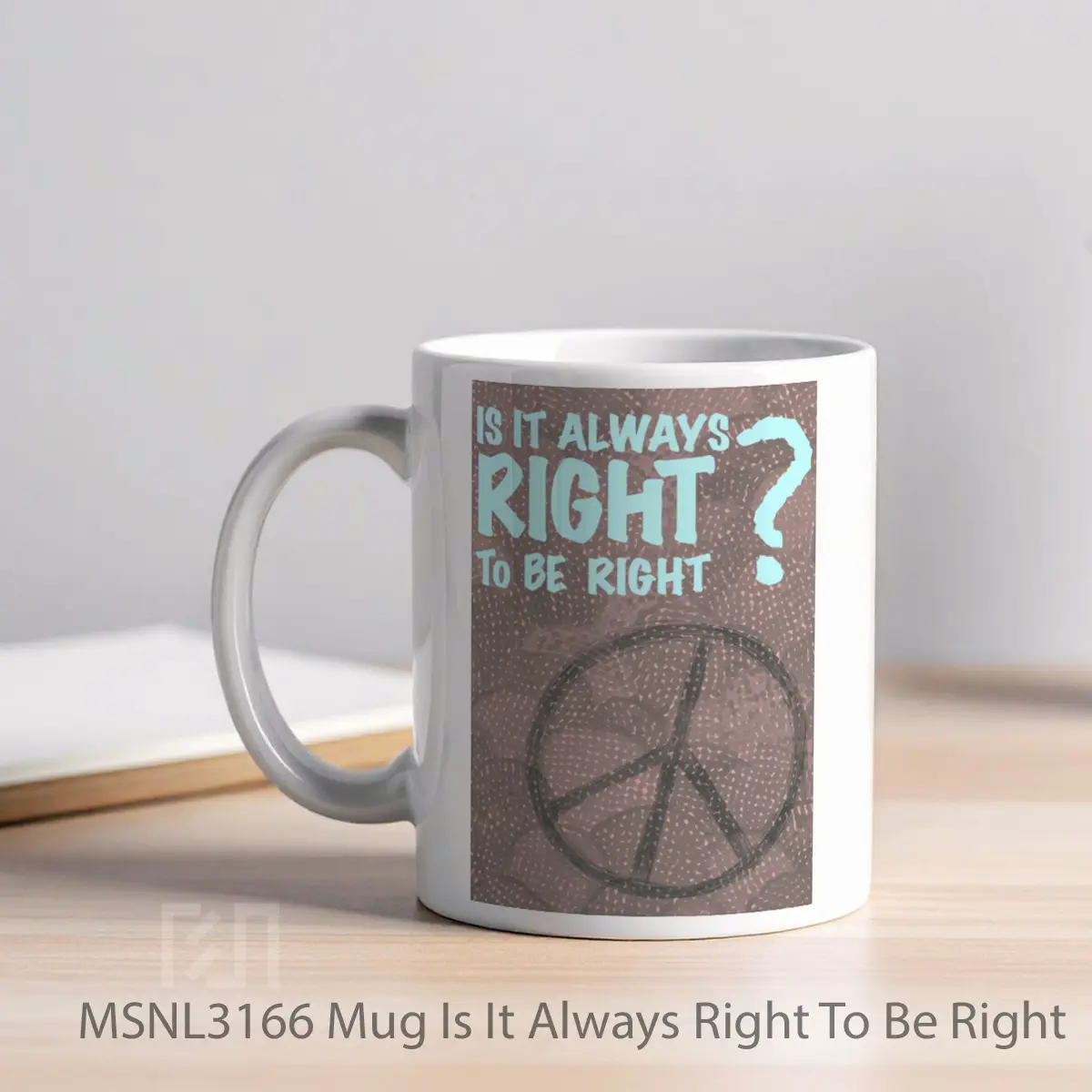 Mug Is It Always Right To Be Right Gelas Keramik Tema Film MSNL3166 - Tampak Kiri