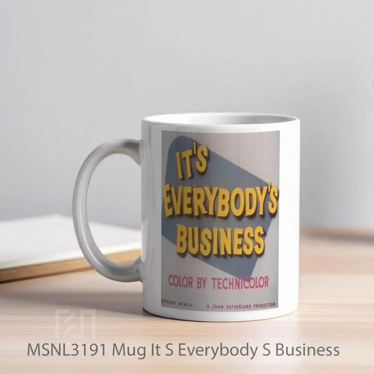Mug It S Everybody S Business Gelas Keramik Tema Film MSNL3191 - Tampak Kiri