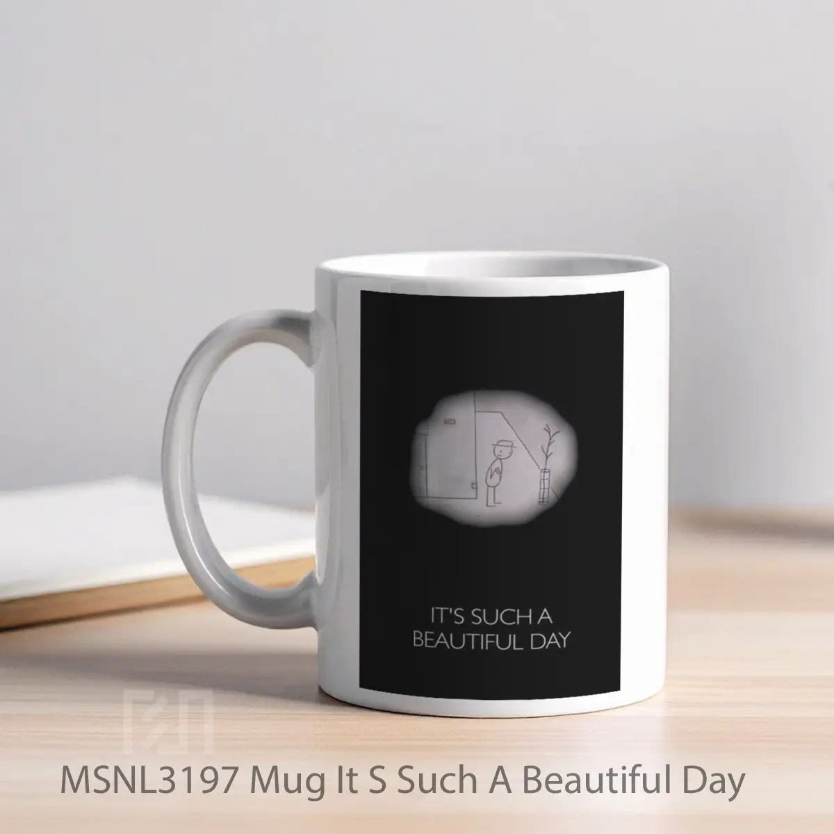 Mug It S Such A Beautiful Day Gelas Keramik Tema Film MSNL3197 - Tampak Kiri