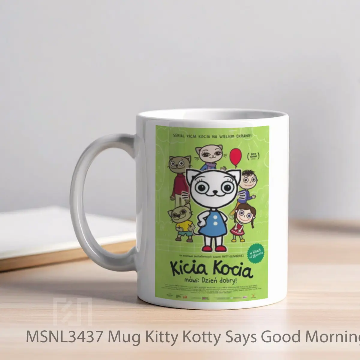 Mug Kitty Kotty Says Good Morning Gelas Keramik Tema Film MSNL3437 - Tampak Kiri