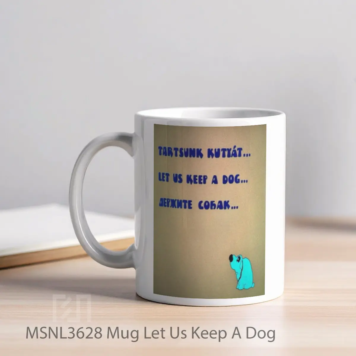 Mug Let Us Keep A Dog Gelas Keramik Tema Film MSNL3628 - Tampak Kiri