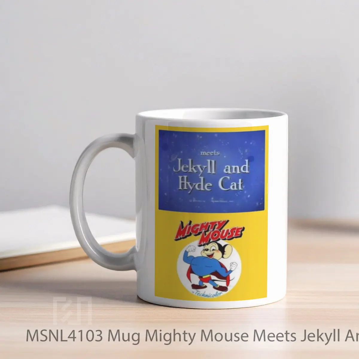 Mug Mighty Mouse Meets Jekyll And Hyde Cat Gelas Keramik Tema Film MSNL4103 - Tampak Kiri