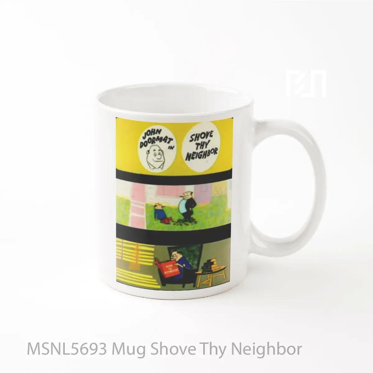 Mug Shove Thy Neighbor Gelas Keramik Tema Film MSNL5693