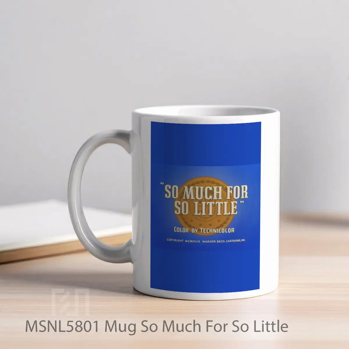 Mug So Much For So Little Gelas Keramik Tema Film MSNL5801 - Tampak Kiri