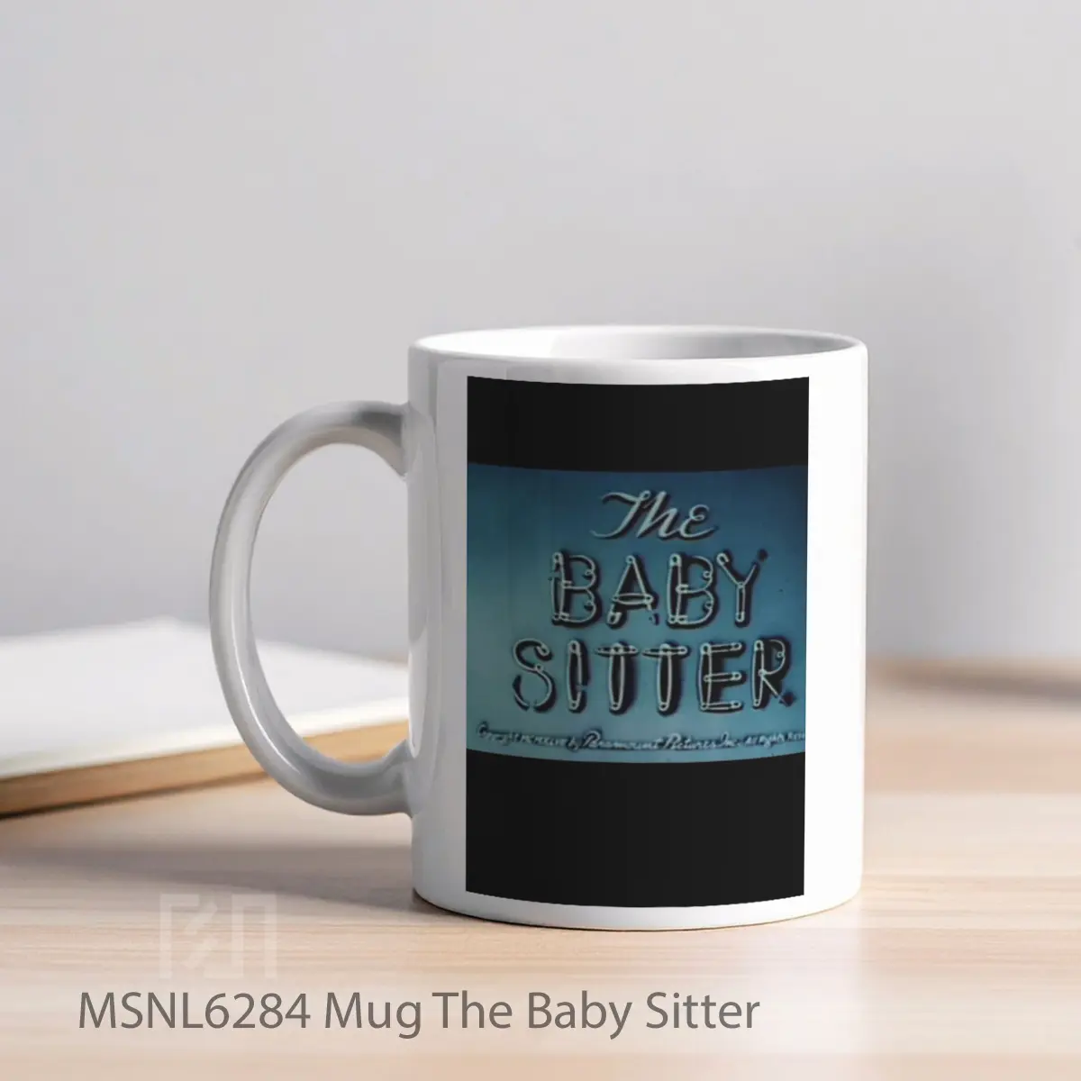 Mug The Baby Sitter Gelas Keramik Tema Film MSNL6284 - Tampak Kiri