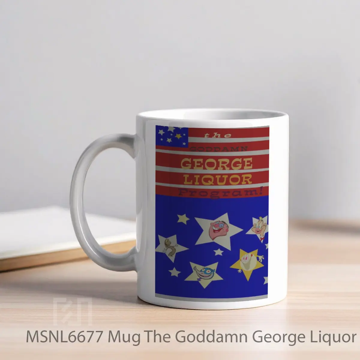 Mug The Goddamn George Liquor Program Gelas Keramik Tema Film MSNL6677 - Tampak Kiri