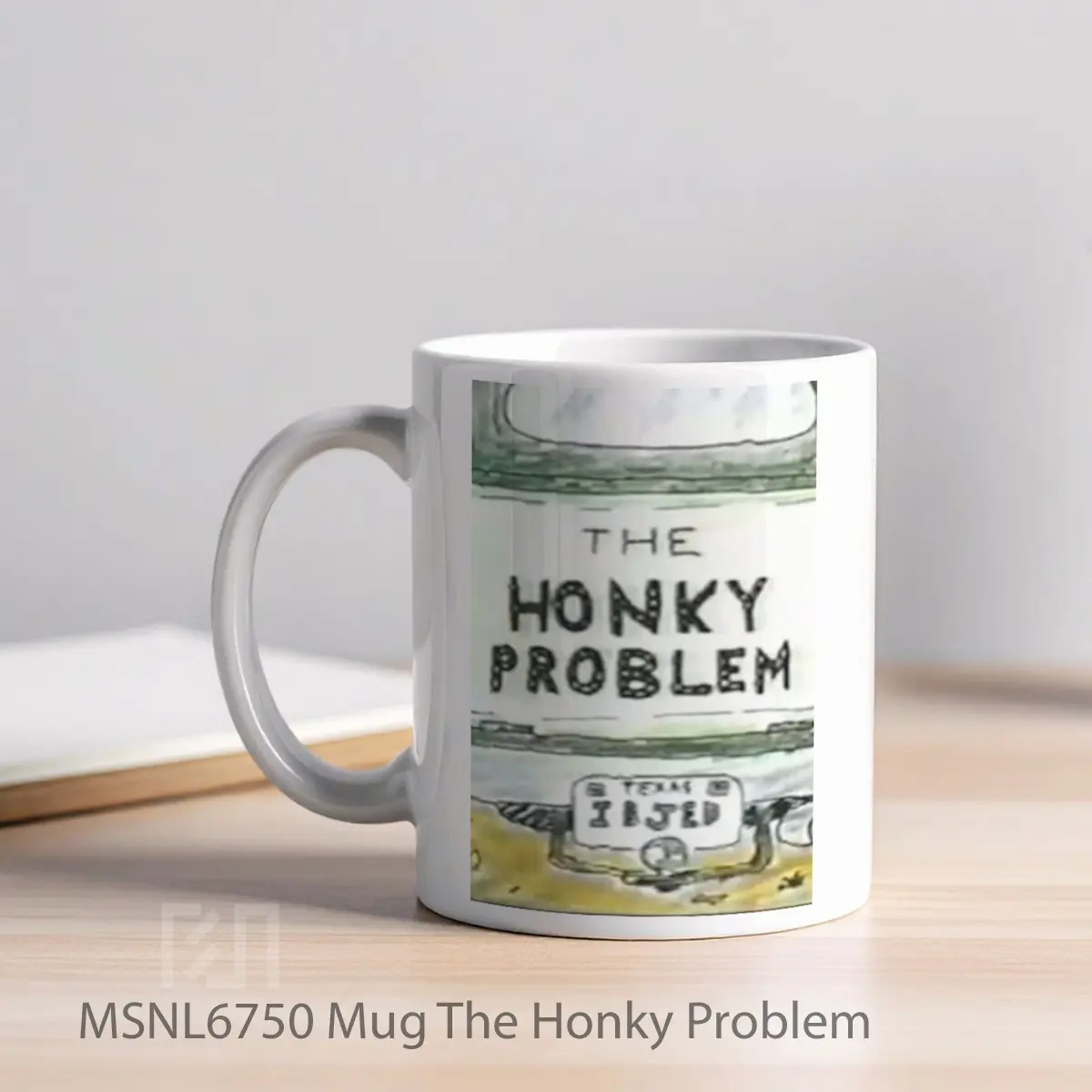 Mug The Honky Problem Gelas Keramik Tema Film MSNL6750 - Tampak Kiri