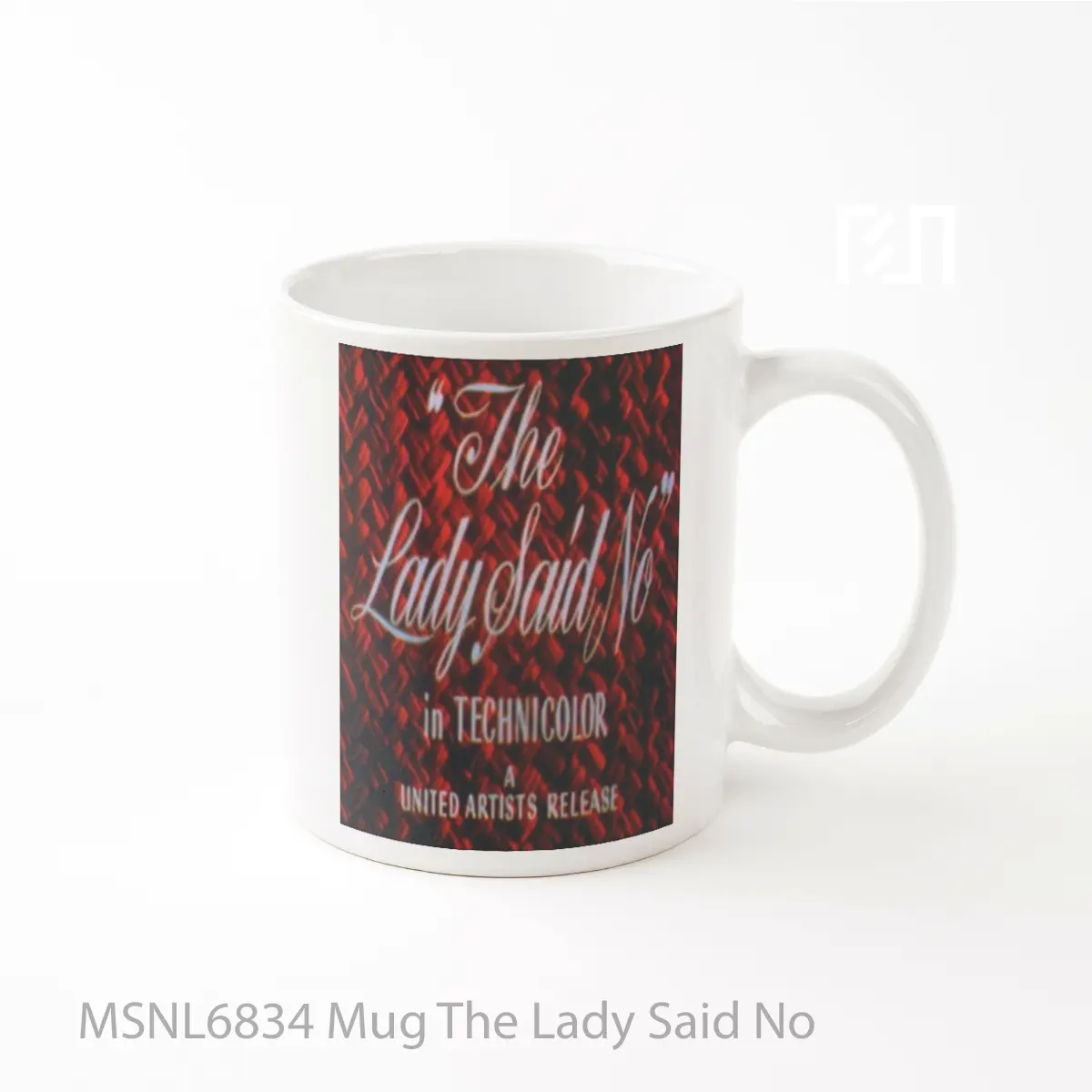 Mug The Lady Said No Gelas Keramik Tema Film MSNL6834
