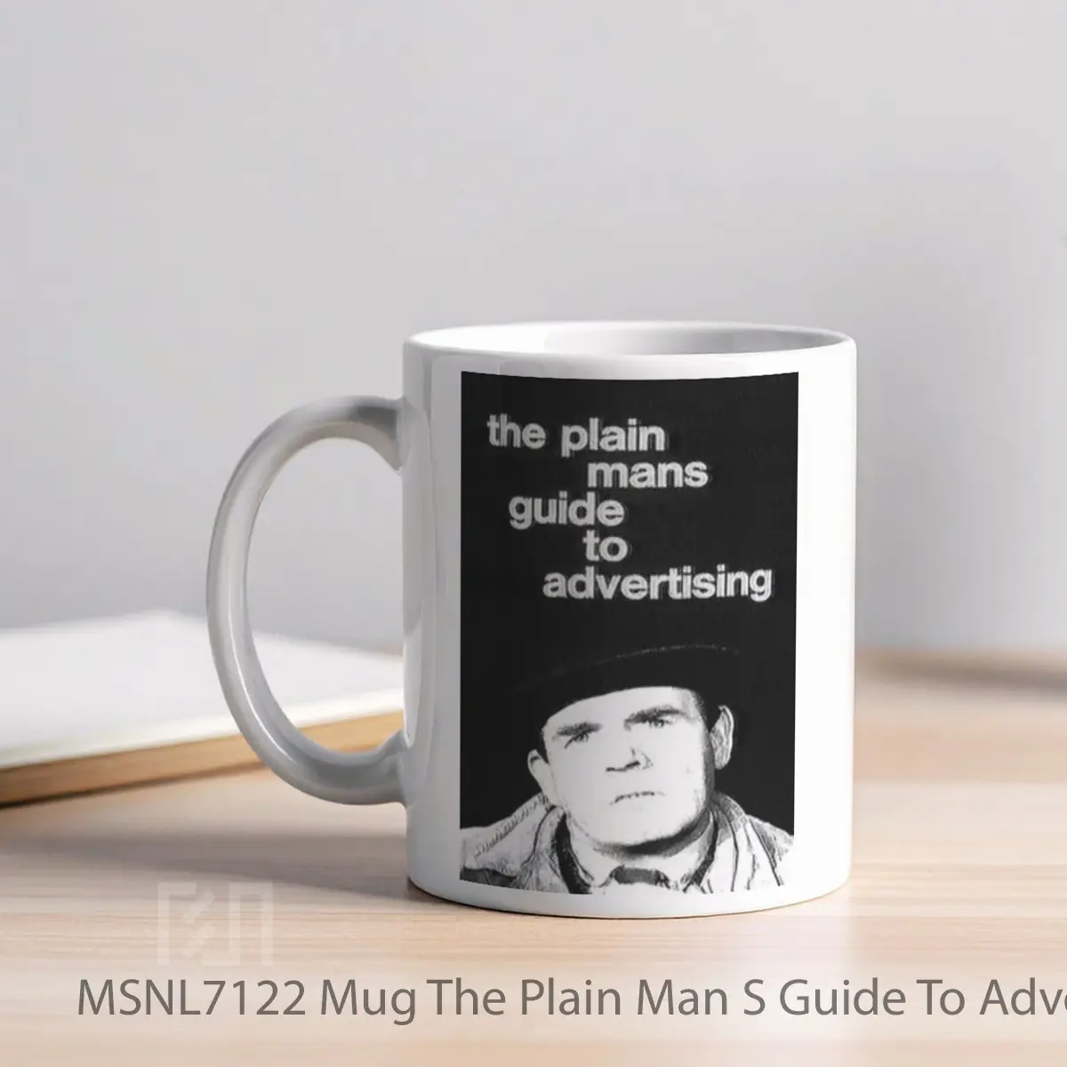 Mug The Plain Man S Guide To Advertising Gelas Keramik Tema Film MSNL7122 - Tampak Kiri