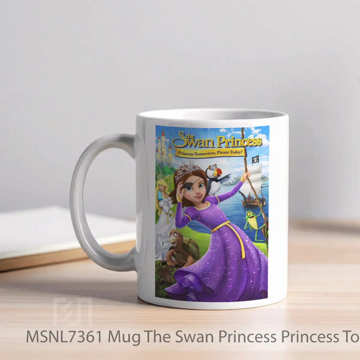 Mug The Swan Princess Princess Tomorrow Pirate Today Gelas Keramik Tema Film MSNL7361 - Tampak Kiri