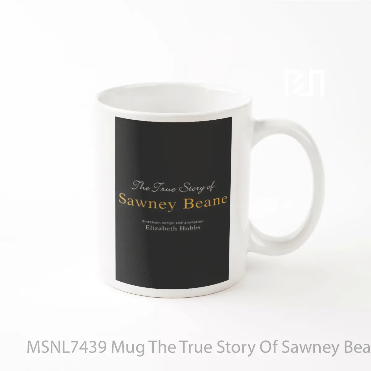 Mug The True Story Of Sawney Beane Gelas Keramik Tema Film MSNL7439