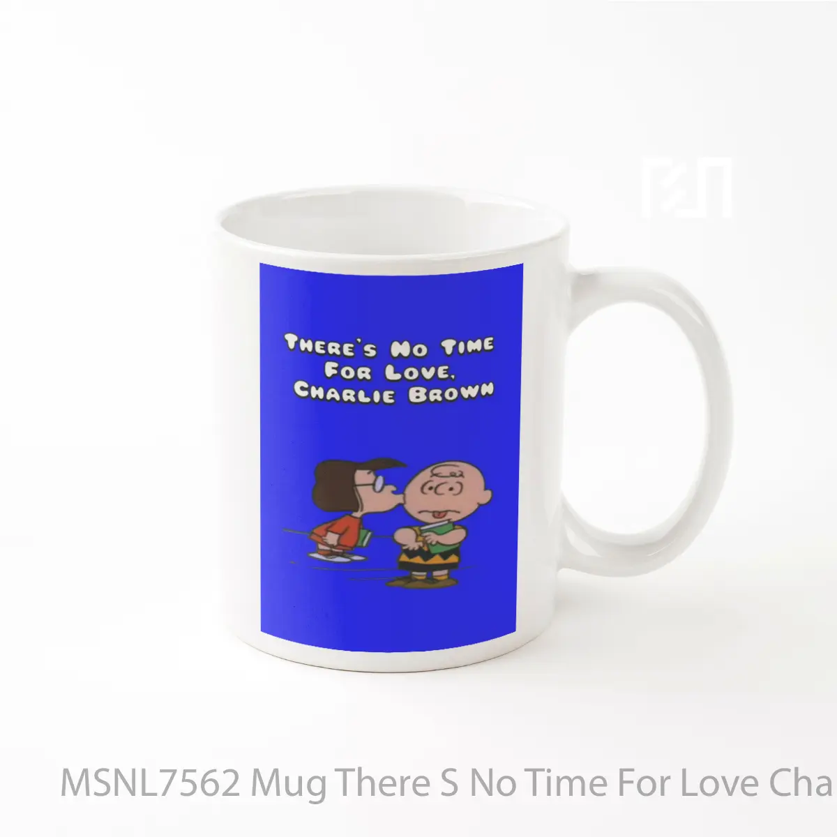 Mug There S No Time For Love Charlie Brown Gelas Keramik Tema Film MSNL7562