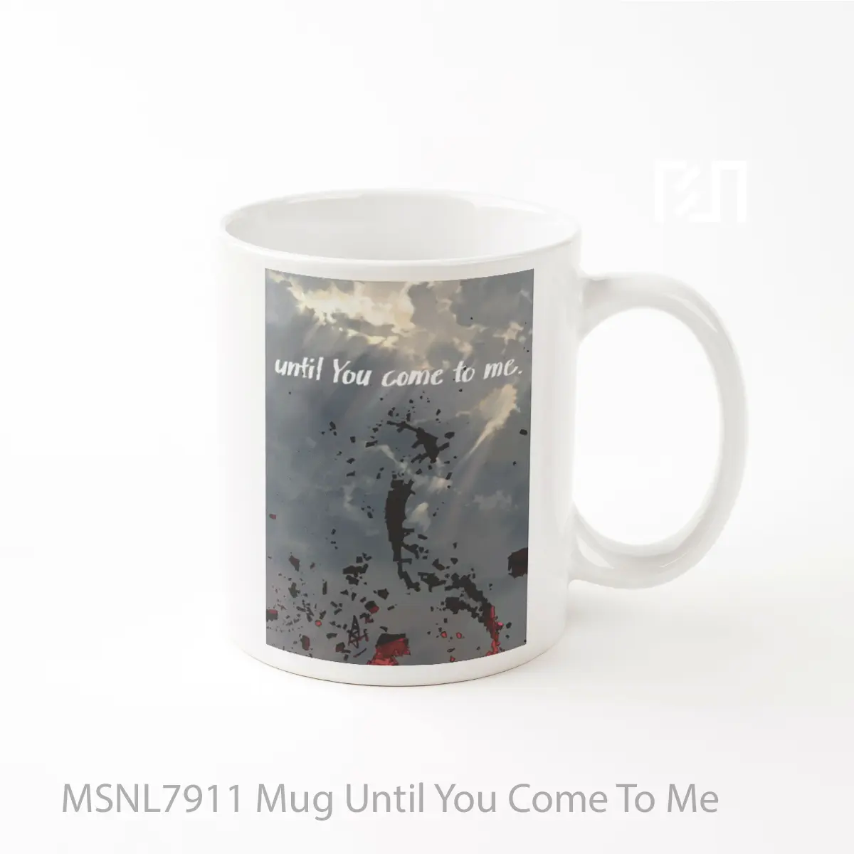 Mug Until You Come To Me Gelas Keramik Tema Film MSNL7911
