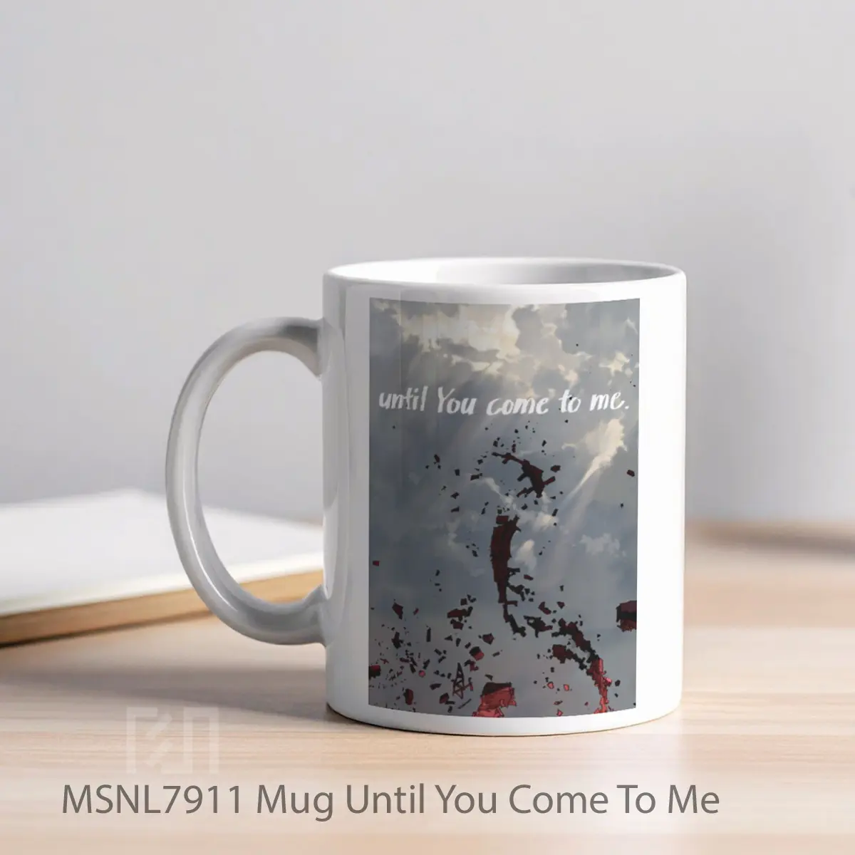 Mug Until You Come To Me Gelas Keramik Tema Film MSNL7911 - Tampak Kiri