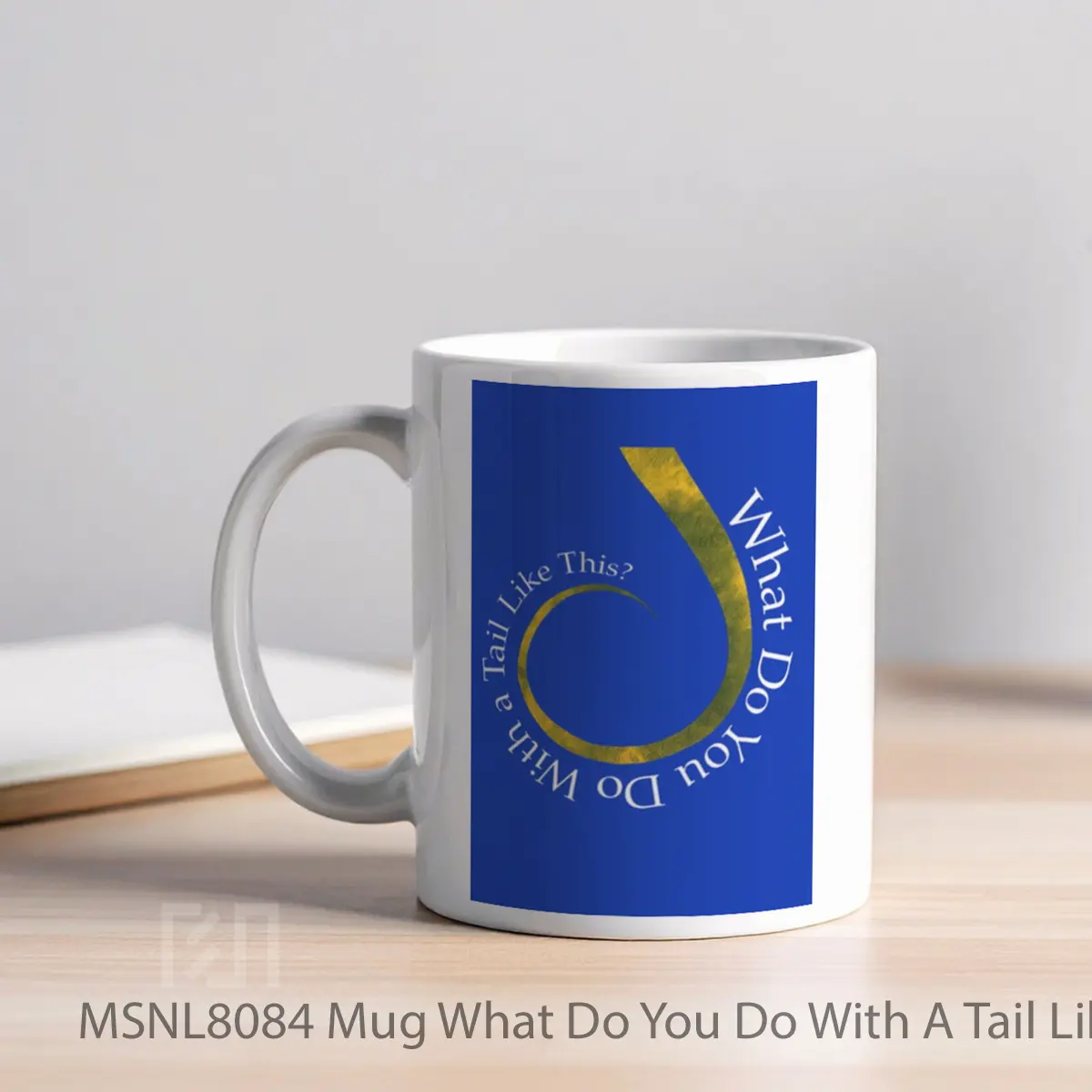 Mug What Do You Do With A Tail Like This Gelas Keramik Tema Film MSNL8084 - Tampak Kiri