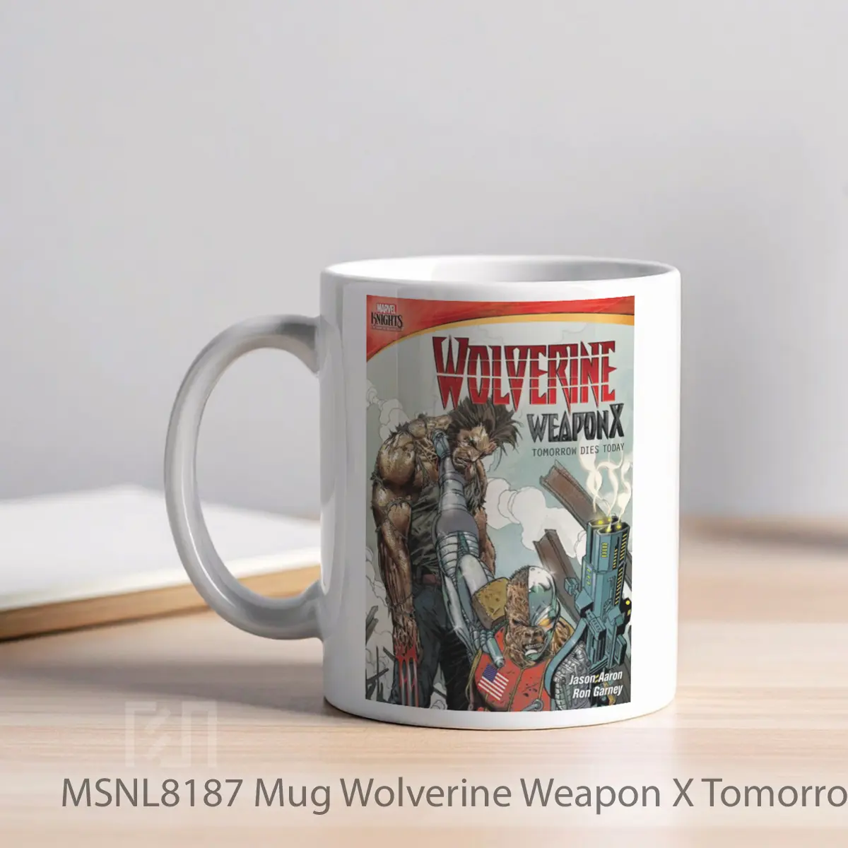 Mug Wolverine Weapon X Tomorrow Dies Today Gelas Keramik Tema Film MSNL8187 - Tampak Kiri