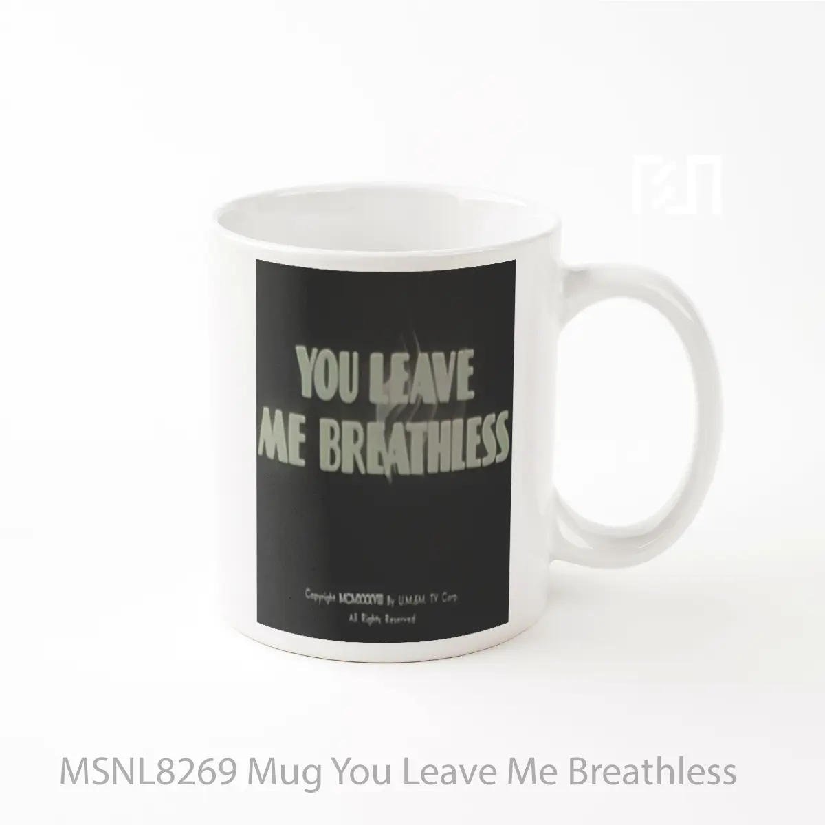 Mug You Leave Me Breathless Gelas Keramik Tema Film MSNL8269