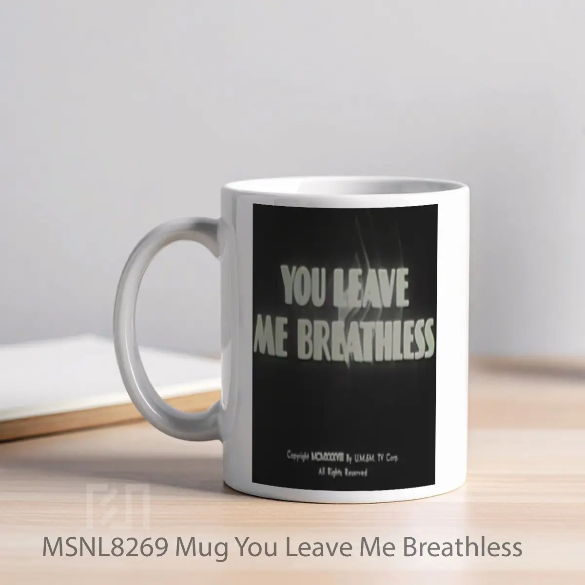Mug You Leave Me Breathless Gelas Keramik Tema Film MSNL8269 - Tampak Kiri