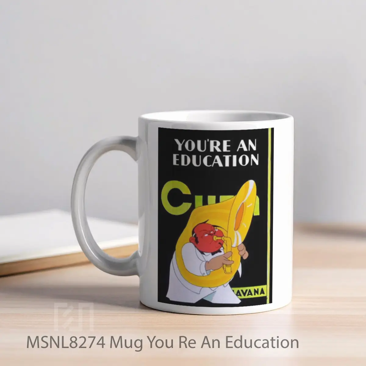 Mug You Re An Education Gelas Keramik Tema Film MSNL8274 - Tampak Kiri