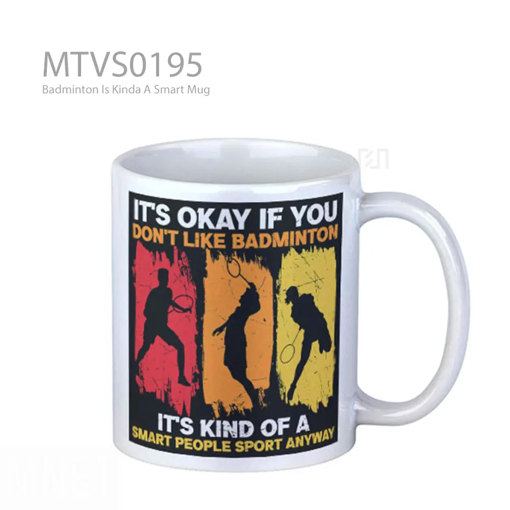 Badminton Is Kinda A Smart Mug