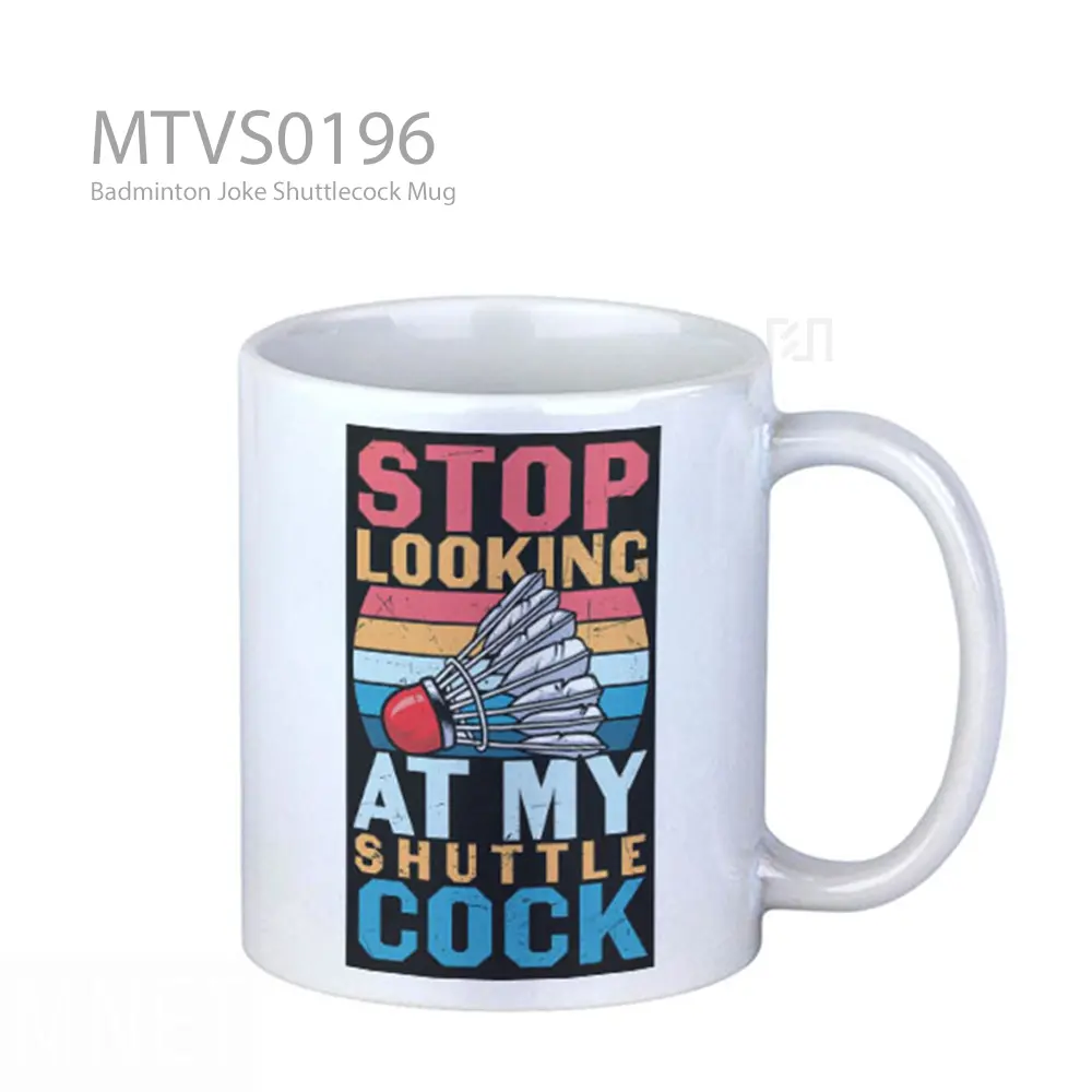 Badminton Joke Shuttlecock Mug