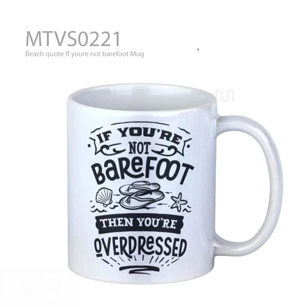 Beach quote If youre not barefoot Mug