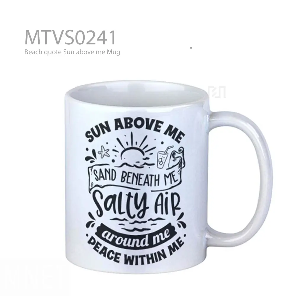 Beach quote Sun above me Mug