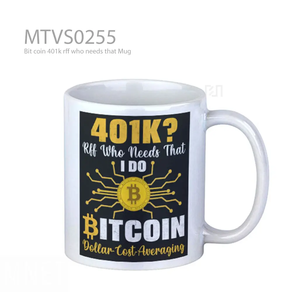 Bit coin 401k rff who needs that Mug